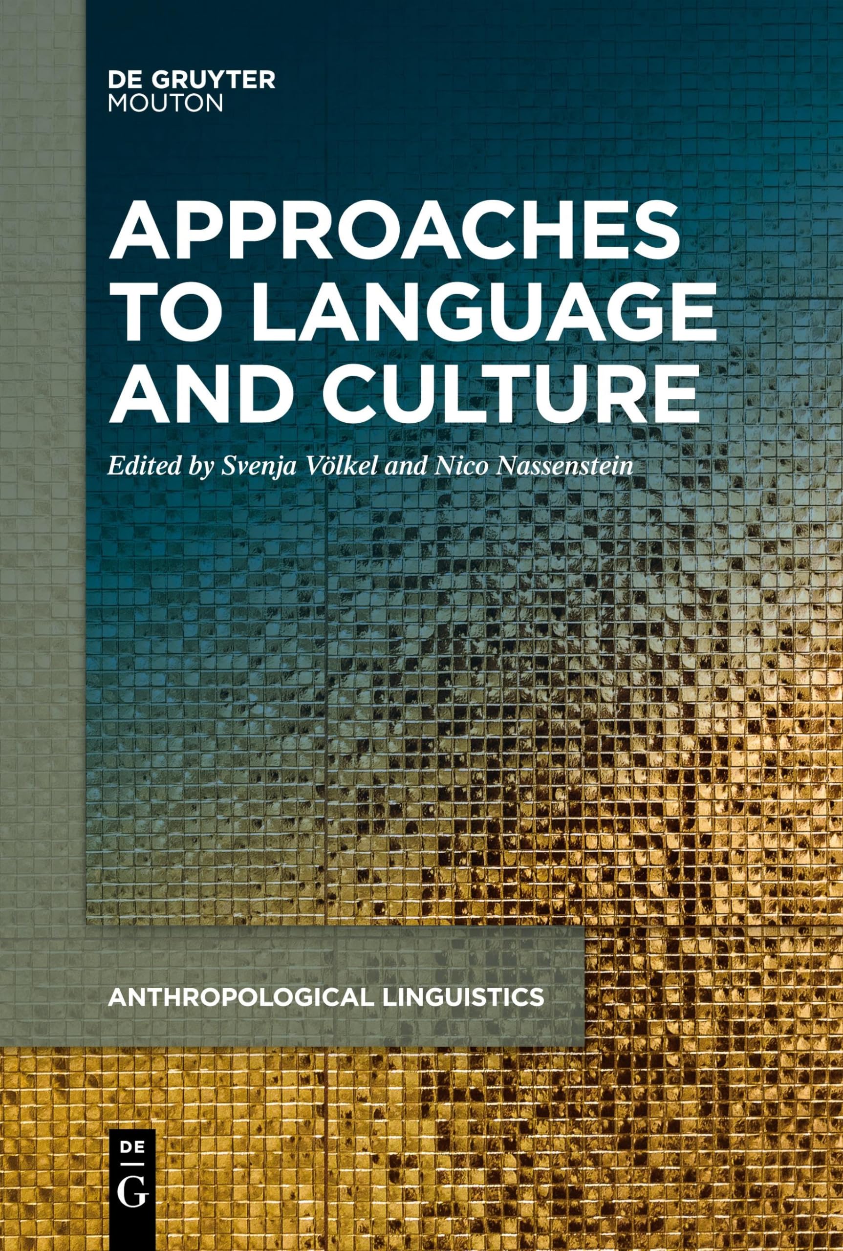 Approaches to Language and Culture (Anthropological Linguistics [AL], 1)