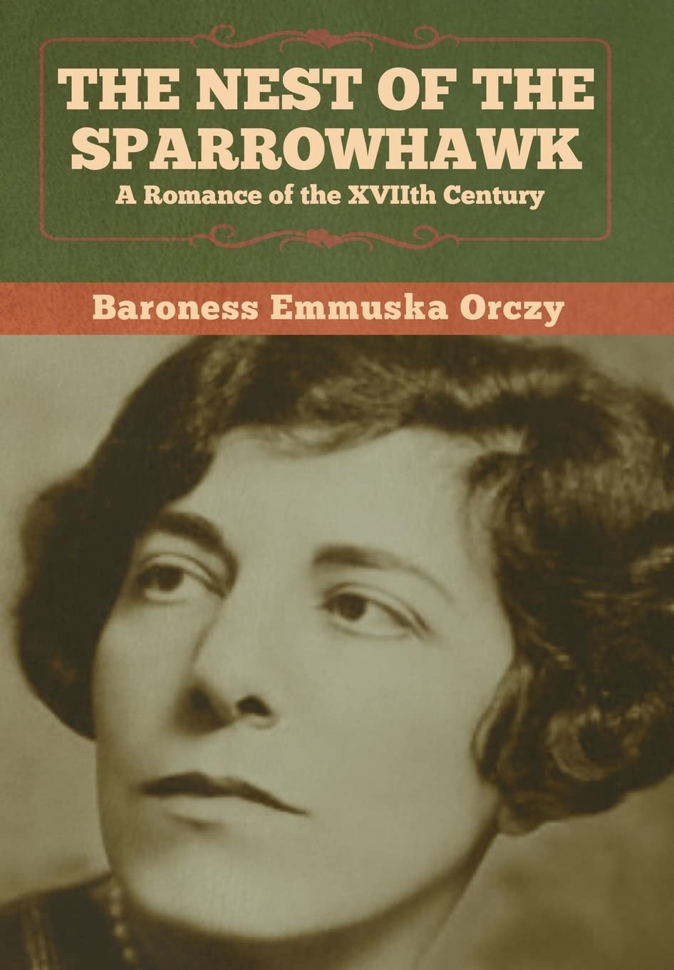 The Nest of the Sparrowhawk: A Romance of the XVIIth Century