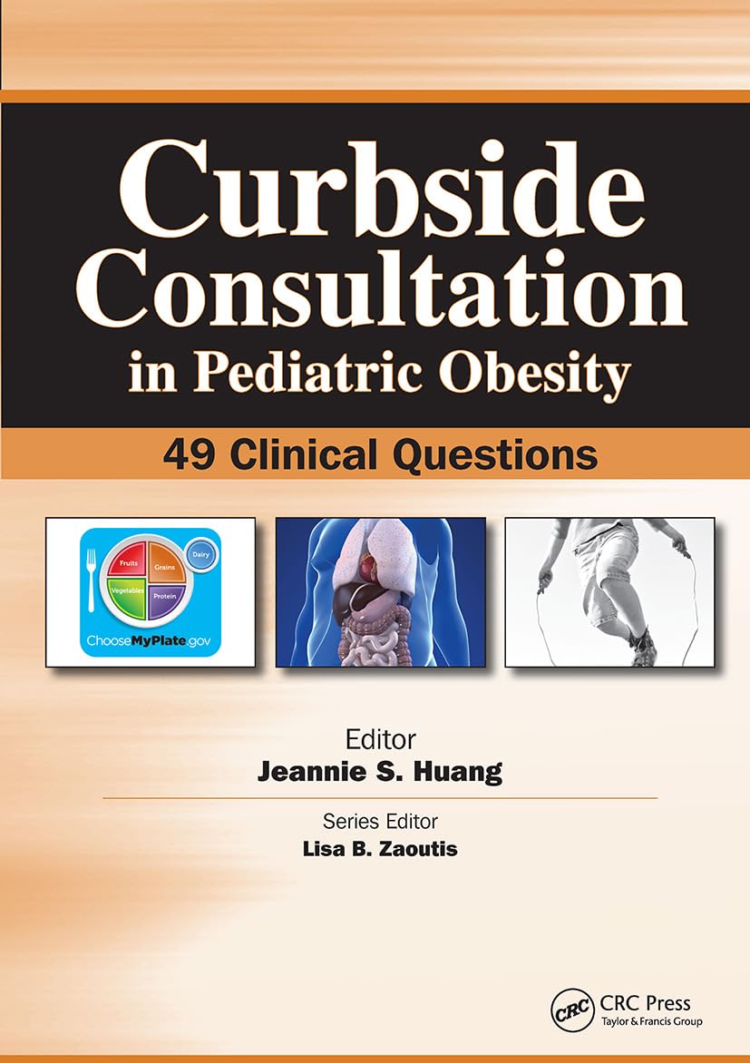 Curbside Consultation in Pediatric Obesity: 49 Clinical Questions (Curbside Consultation in Pediatrics)