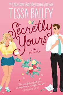 Secretly Yours: A Novel (Vine Mess, 1, Band 1)