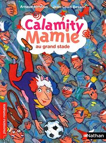 Calamity Mamie. Calamity Mamie au grand stade