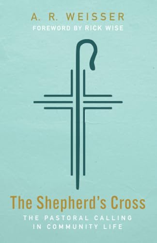 The Shepherd's Cross: The Pastoral Calling in Community Life