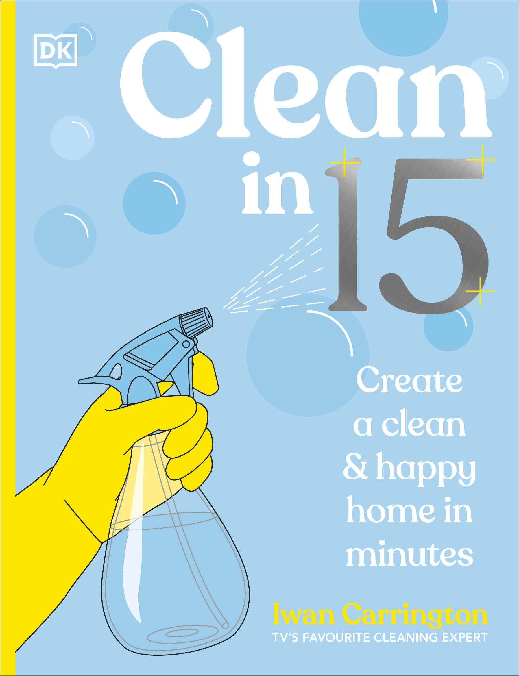 Iwan Carrington Clean In 15, Create A Clean & Happy Home In Minutes