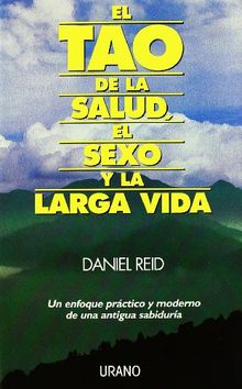 El tao de la salud, el sexo y la larga vida (Medicinas complementarias)