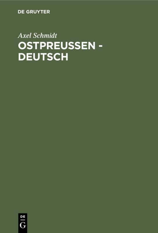 Ostpreussen - deutsch: In Vergangenheit, Gegenwart und Zukunft