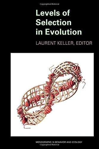 Levels of Selection in Evolution (Monographs in Behavior and Ecology)