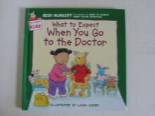 What to Expect When You Go to the Doctor (What to Expect Kids)