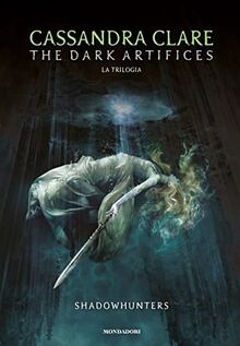 The dark artifices. Shadowhunters. Ediz. italiana (Oscar draghi)