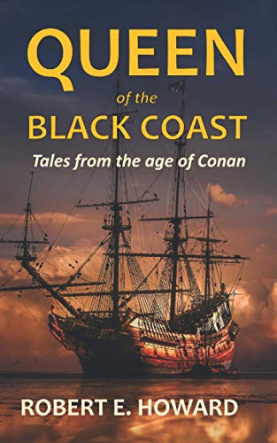 Queen of the Black Coast: Tales from the age of Conan