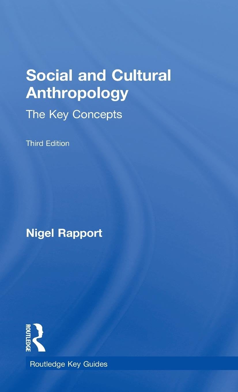 Social and Cultural Anthropology: The Key Concepts (Routledge Key Guides)