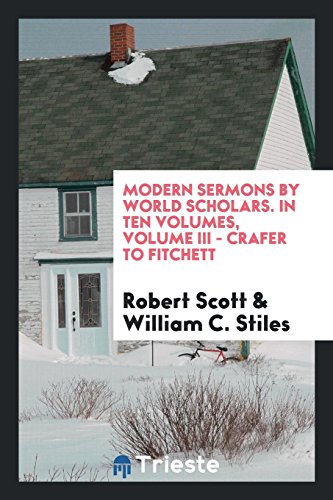 Modern sermons by world scholars. In ten volumes, volume III - Crafer to Fitchett