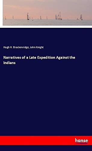 Narratives of a Late Expedition Against the Indians