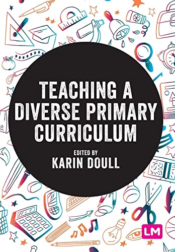 Teaching a Diverse Primary Curriculum (Exploring the Primary Curriculum)