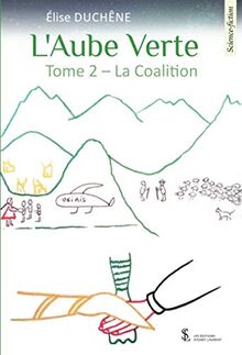 L’aube verte – tome 2- La coalition