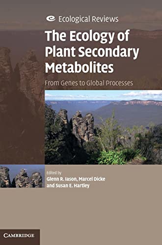 The Ecology of Plant Secondary Metabolites: From Genes to Global Processes (Ecological Reviews)