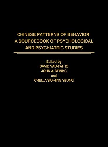Chinese Patterns of Behavior: A Sourcebook of Psychological and Psychiatric Studies