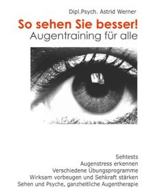 So sehen Sie besser!: Augentraining für alle