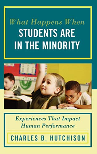 What Happens When Students Are in the Minority: Experiences and Behaviors that Impact Human Performance