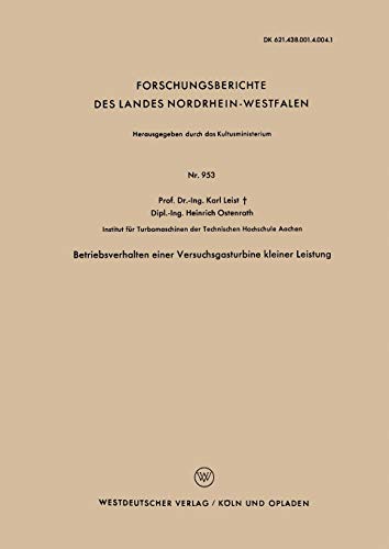 Betriebsverhalten einer Versuchsgasturbine kleiner Leistung (Forschungsberichte des Landes Nordrhein-Westfalen, 953, Band 953)