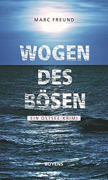 Wogen des Bösen: Ein Ostsee-Krimi