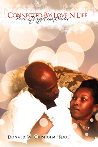 Connected By Love N Life: Poetic Thougts and Stories