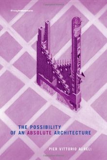 Possibility of an Absolute Architecture (Writing Architecture)