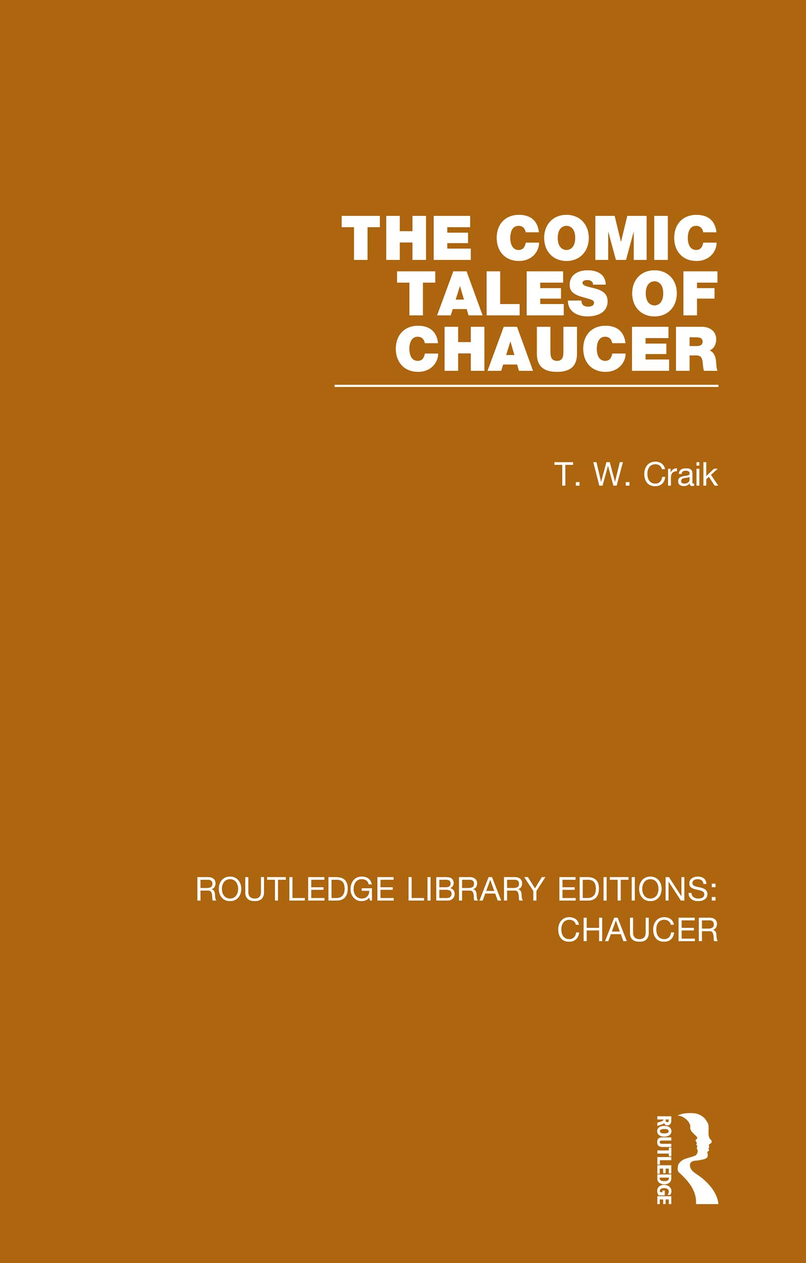 The Comic Tales of Chaucer (Routledge Library Editions: Chaucer, Band 4)
