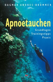 Apnoetauchen: Grundlagen - Trainingstipps - Praxis