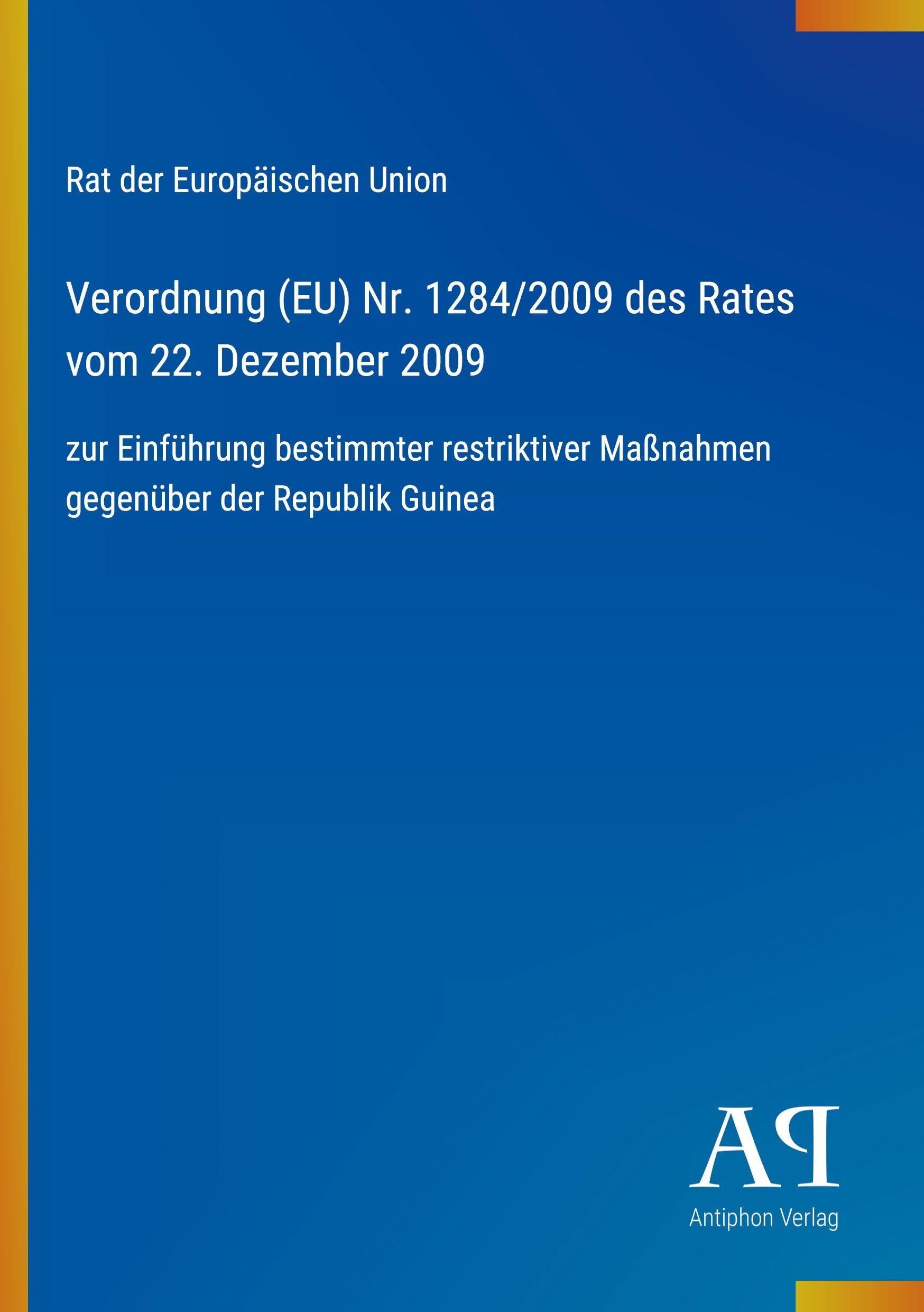 Verordnung (EU) Nr. 1284/2009 des Rates vom 22. Dezember 2009