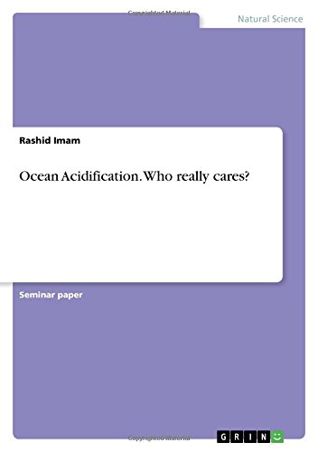 Rashid Imam Ocean Acidification. Who Really Cares?