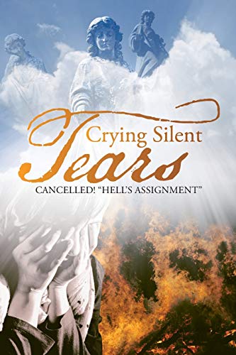 Crying Silent Tears: Cancelled! Hell's Assignment