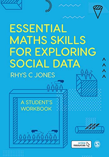 Essential Maths Skills for Exploring Social Data: A Student's Workbook: A Student′s Workbook