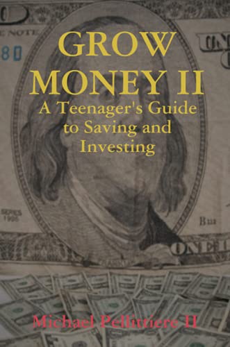 GROW MONEY II - A Teenager's Guide to Saving and Investing