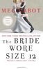 The Bride Wore Size 12: A Novel
