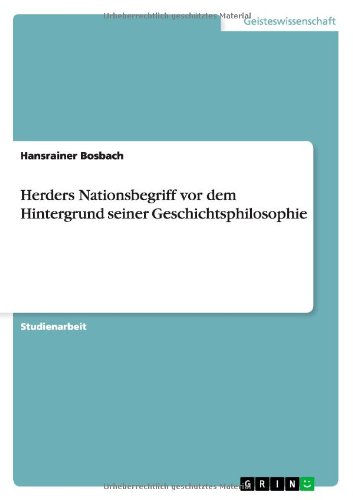 Herders Nationsbegriff vor dem Hintergrund seiner Geschichtsphilosophie