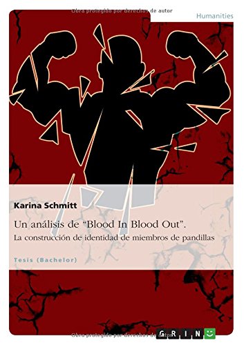 Un análisis de Blood In Blood Out. La construcción de identidad de miembros de pandillas