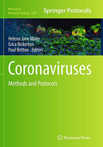 Coronaviruses: Methods and Protocols (Methods in Molecular Biology, Band 1282)