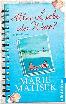 Alles Liebe oder watt?: Ein Sylt-Roman