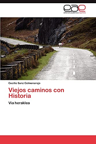Viejos caminos con Historia: Via heraklea