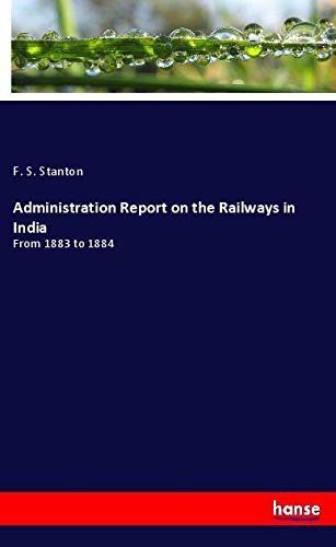 Administration Report on the Railways in India: From 1883 to 1884