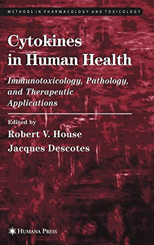 Cytokines in Human Health: Immunotoxicology, Pathology, and Therapeutic Applications (Methods in Pharmacology and Toxicology)