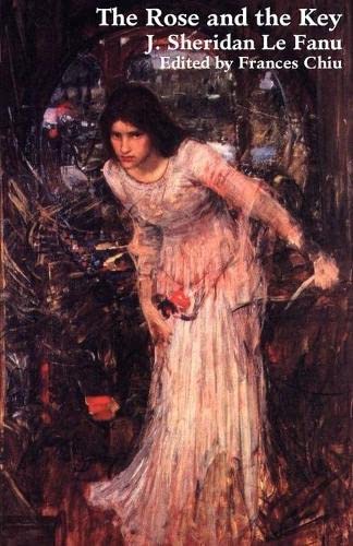 The Rose and the Key (Valancourt Classics)