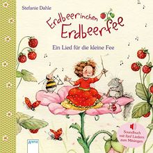 Erdbeerinchen Erdbeerfee. Ein Lied für die kleine Fee