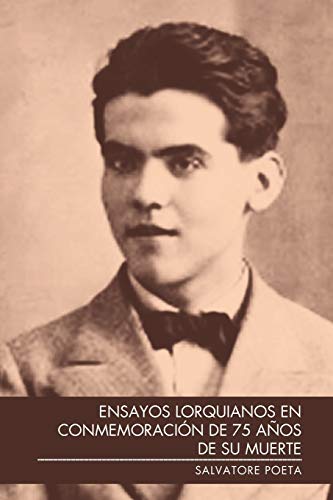 Ensayos Lorquianos En Conmemoración De 75 Años De Su Muerte
