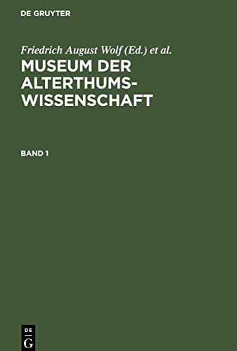 Museum der Alterthums-Wissenschaft, Band 1, Museum der Alterthums-Wissenschaft Band 1