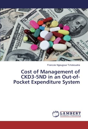 Cost of Management of CKD3-5ND in an Out-of-Pocket Expenditure System