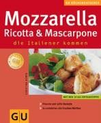 Mozzarella, Ricotta & Mascarpone (GU KüchenRatgeber neu)