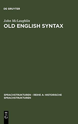 Old English Syntax: a handbook (Sprachstrukturen – Reihe A: Historische Sprachstrukturen, 4, Band 4)