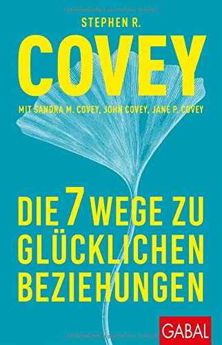 Dein Leben   Die 7 Wege zu glücklichen Beziehungen - Stephen R Covey Kartoniert (TB)