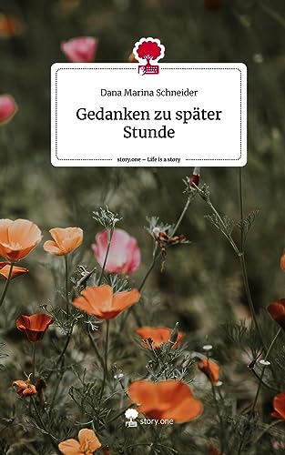 Gedanken zu später Stunde. Life is a Story - story.one